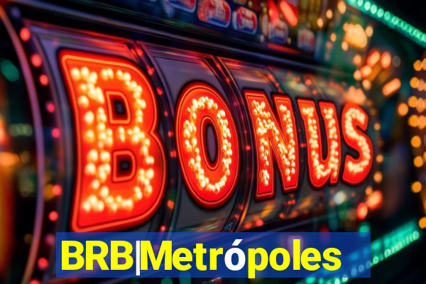 BRB|Metrópoles